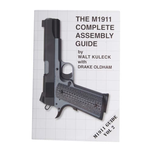 M1911 COMPLETE ASSEMBLY GUIDE-VOLUME II