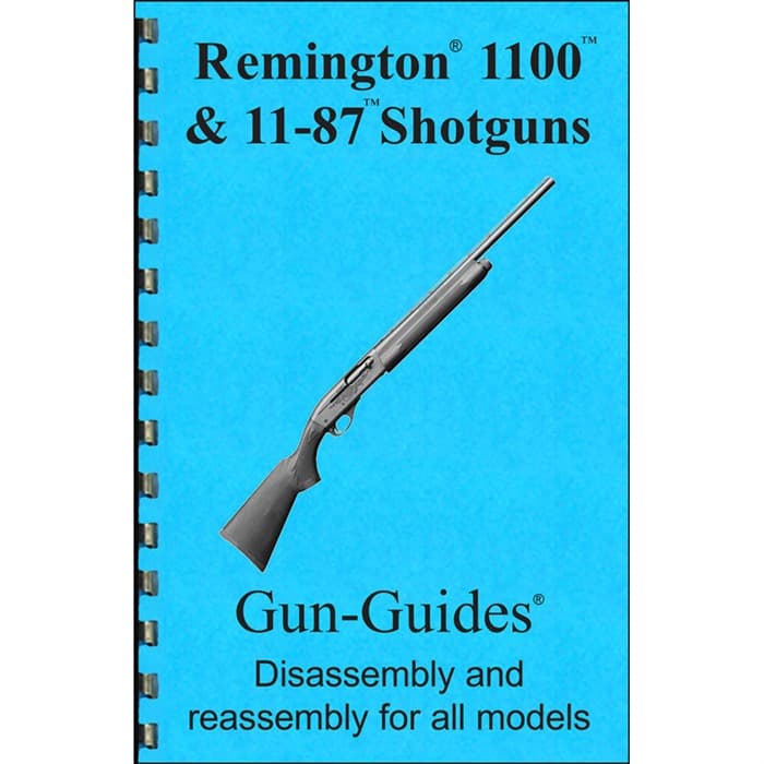 ASSEMBLY AND DISASSEMBLY GUIDE FOR THE REMINGTON 1100