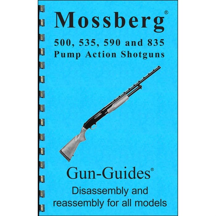 ASSEMBLY-DISASSEMBLY GUIDE FOR MOSSBERG 500, 535, 590, 835